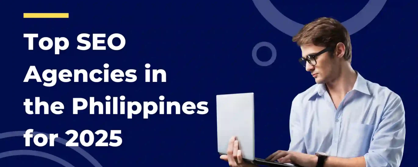 Top SEO Agencies in the Philippines for 2025