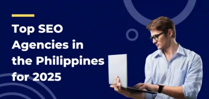 Top SEO Agencies in the Philippines for 2025